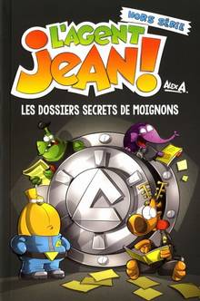 Agent Jean ! : Les dossiers secrets de moignons : Hors série