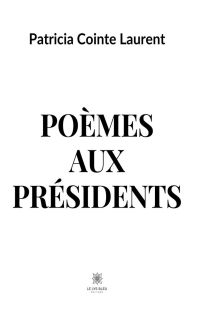 Poèmes aux présidents