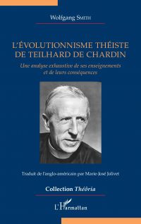 L'évolutionnisme théiste de Teilhard de Chardin