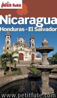 Nicaragua - Honduras - El Salvador 2015/2016 Petit Futé