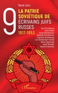 La Patrie soviétique de neuf écrivains juifs russes 1917-1953