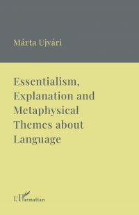Essentialism, Explanation and Metaphysical Themes about Language