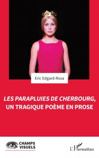 Les Parapluies de Cherbourg, un tragique poème en prose