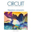 Circuit, vol. 33 no. 3, Migrations composées