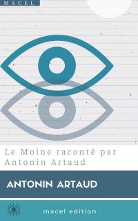 Le Moine raconté par Antonin Artaud