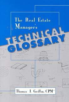 Real Estate Manager's Technical Glossary, The