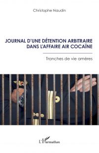 Journal d’une détention arbitraire dans l’affaire Air Cocaïne