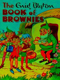 The Enid Blyton Book of Brownies