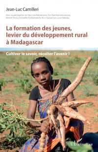La formation des jeunes, levier du développement rural à Madagascar