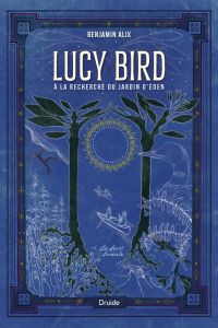 Lucy Bird à la recherche du jardin d'Éden, tome 1