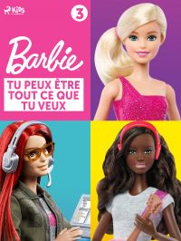 Barbie Tu peux être tout ce que tu veux, Collection 3