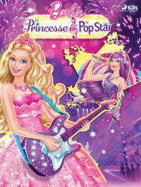 Barbie - La princesse et la popstar
