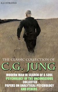 The Classic Collection of C.G. Jung. Illustrated