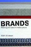 Brands :Meaning and value in media culture