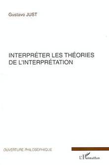 Interpréter les théories de l'interprétation