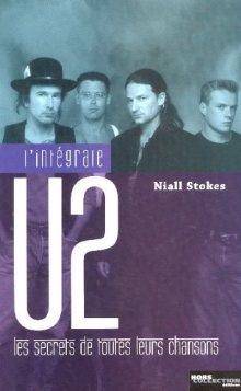 Intégrale U2: les secrets de  toutes leurs chansons