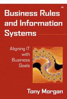 Business rules and information systems aligning IT with business