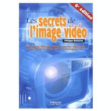 Secrets de l'image vidéo (6e éd.)