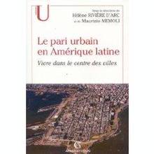 Pari urbain en amérique latine :Vivre dans le centre desvilles