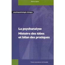 Psychanalyse : Histoire des idées et bilan des pratiques