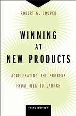 Winning at new products: accelerating the process from idea