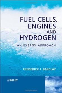 Fuel Cells, Engines and Hydrogen : An Exergy Approach