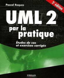 UML 2 par la pratique                            ÉPUISÉ