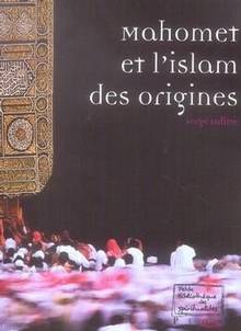 Mahomet et l'islam des origines