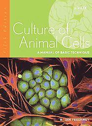 Culture of Animal Cells: A Manual of Basic Tech... 5 ed.