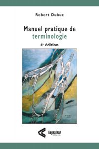 Manuel pratique de terminologie 4/ed