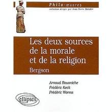 Deux sources de la morale et de la religion : Bergson