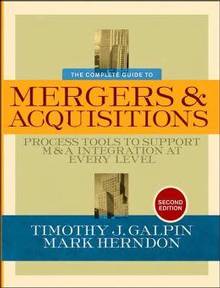 Complete Guide to Mergers and Aquisitions: Process Tools to Suppo