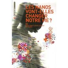 Nanos vont-elles changer notre vie ? : 82 questions à Louis Laure
