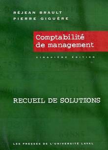 Comptabilité de management :  Recueil de solutions : 5e  édition