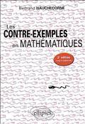Contre-exemples en mathematiques (Les) 2 ed.