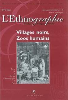 Ethnographie no. 2, été 2003 : villages noirs, zoos humains