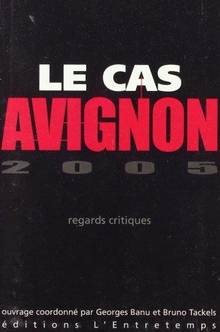 Cas Avignon 2005 : regards critiques