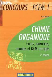 Chimie organique PCEM1: cours, exercices, annales et QCM