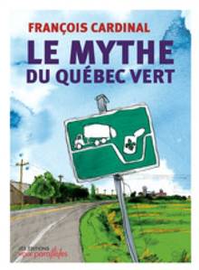 Mythe du Quebec vert, Le
