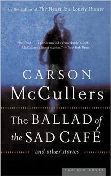 The Ballad of the Sad Cafe and Other Stories