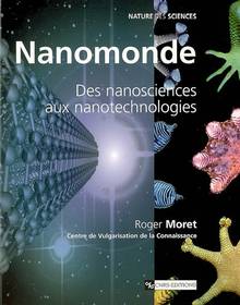 Nanomondes : Des nanosciences aux nanotechnologies