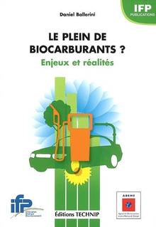 Plein de biocarburants ? : Enjeux et réalités