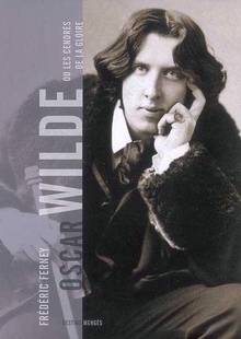 Oscar Wilde ou les cendres de la gloire