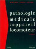 Pathologie médicale de l'appareil locomoteur : 2e édition