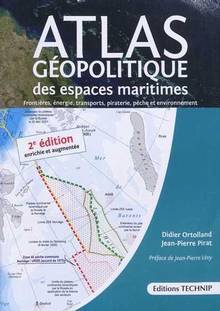 Atlas géopolitique des espaces maritimes : frontières, énergie, p