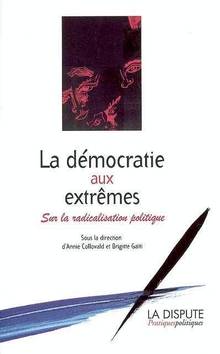 Démocratie aux extrêmes : Sur la radicalisation politique