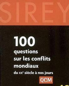100 questions sur les conflits mondiaux : Du XXe siècle à nos jou