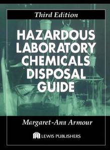 Hazardous Laboratory Chemicals Disposal Guide 3 ed.