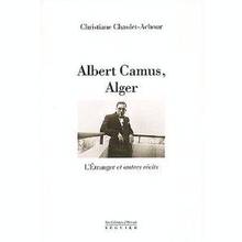 Albert Camus, Alger L'Etranger et autres récits