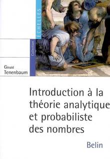 Introduction à la théorie analytique et probabiliste desnombres